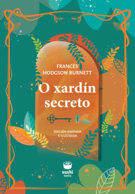 Title: O xardín secreto, Author: Frances Hodgson Burnett