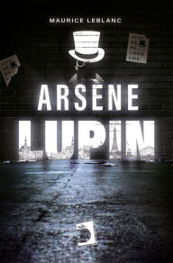 Title: Arsène Lupin: Gentleman-cambrioleur, Author: Maurice Leblanc