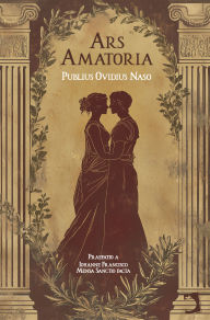 Title: Ars Amatoria, Author: Publius Ovidius Naso