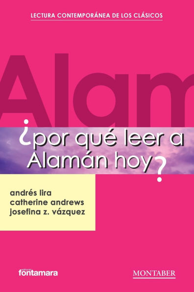 ï¿½Por quï¿½ leer a Alamï¿½n hoy?