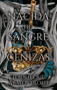 Read full books for free online no download Nacida de sangre y cenizas by Jennifer Armentrout 9788410239241 (English Edition) DJVU FB2