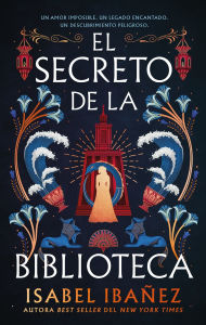 Title: Secreto de la biblioteca, El, Author: Isabel Ibañez