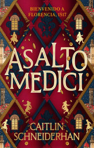Title: Asalto Medici, Author: Caitlin Schneiderhan