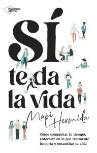 Title: Sí te da la vida, Author: Mapi Hermida