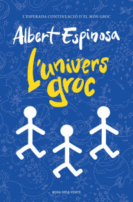 Title: L'univers groc, Author: Albert Espinosa