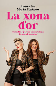 Title: La xona d'or: Consellets per ser una catalana de traca i mocador, Author: Laura Fa