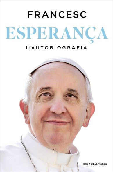 Esperança. L'autobiografia: Memòries del papa Francesc