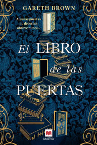 Title: El libro de las puertas: Algunas puertas no deberían abrirse nunca..., Author: Gareth Brown