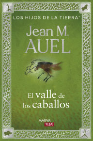 Title: El valle de los caballos: Edición actualizada y revisada, Author: Jean M. Auel
