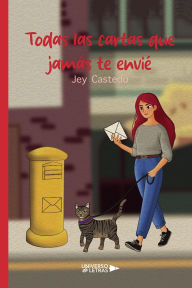 Title: Todas las cartas que jamás te envié, Author: Jey Castedo
