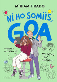Title: Em dic Goa 5 - Ni ho somiïs, Goa!: No m'ho puc creure!, Author: Míriam Tirado