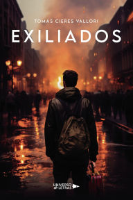 Title: Exiliados, Author: Tomás Cieres Vallori