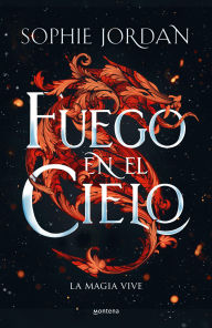 Title: Fuego en el cielo, Author: Sophie Jordan