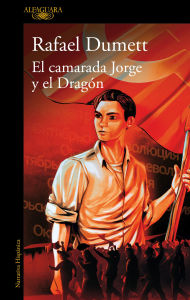 Free download ebooks pdf format El camarada Jorge y el Dragón / Comrade Jorge and the Dragon RTF