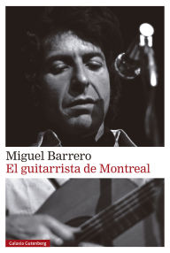 Title: El guitarrista de Montreal, Author: Miguel Barrero