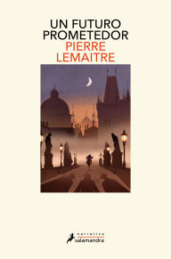Free ebook for downloading Un futuro prometedor / A Promising Future by Pierre Lemaitre