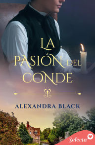 Title: La pasión del conde, Author: Alexandra Black