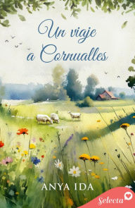 Title: Un viaje a Cornualles, Author: Anya Ida