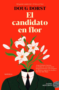 Title: El candidato en flor, Author: Doug Dorst