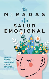 Title: 15 miradas a la salud emocional, Author: Various Authors
