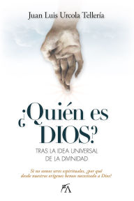 Title: Quién es Dios?, Author: Juan Luis Urcola Tellería