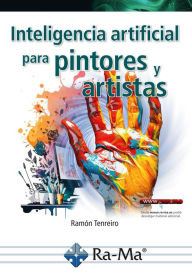 Title: Inteligencia artificial para pintores y artistas, Author: Ramón Tenreiro