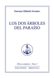 Title: Los dos árboles del paraíso, Author: Omraam Mikhaël Aïvanhov