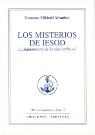 Title: Los misterios de Iesod: los fundamentos de la vida espiritual, Author: Omraam Mikhaël Aïvanhov