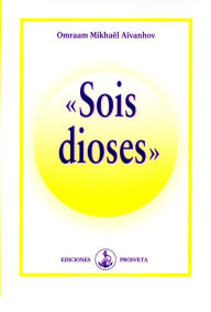 Title: Sois dioses, Author: Omraam Mikhaël Aïvanhov