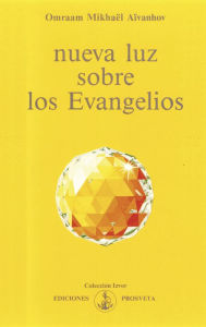 Title: Nueva luz sobre los Evangelios, Author: Omraam Mikhaël Aïvanhov