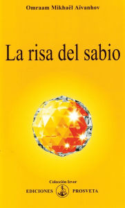Title: La risa del sabio, Author: Omraam Mikhaël Aïvanhov