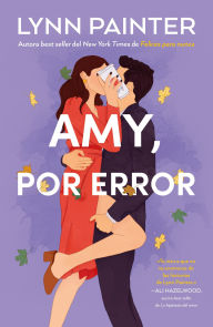 Title: Amy, por error, Author: Lynn Painter