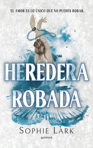 Title: Heredera robada / Stolen Heir, Author: Sophie Lark