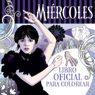 Title: Miércoles Addams. Libro oficial para colorear / Wednesday: Official Coloring Book, Author: Varios Autores