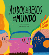 Title: Todos los besos del mundo, Author: Marta Morros