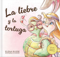 Title: La Liebre Y La Tortuga / The Hare and the Tortoise: Fï¿½bula Clï¿½sica En Verso Moderno Con Actividades: 1, Author: Elena Busse