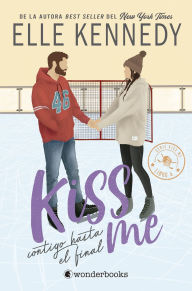 Title: Kiss Me 4 - Contigo hasta el final, Author: Ellen Kennedy