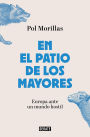 En el patio de los mayores: Europa ante un mundo hostil