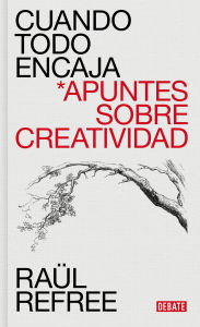 Title: Cuando todo encaja / When Everything Fits, Author: Raül Refree