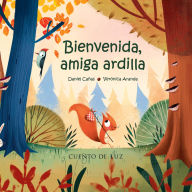 Title: Bienvenida, Amiga Ardilla, Author: Daniel Caïas