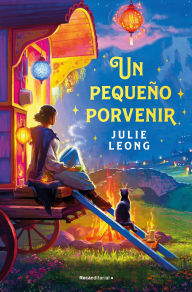 Title: Un pequeño porvenir / The Teller of Small Fortunes, Author: Julie Leong