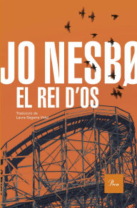 Title: El rei d'Os, Author: Jo Nesbo