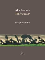 Title: Tot és a tocar, Author: Àlex Susanna