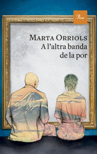 Title: A l'altra banda de la por, Author: Marta Orriols