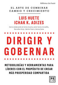 Title: Dirigir y gobernar, Author: Luis M. Huete