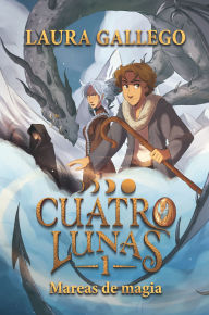 Title: Cuatro lunas 1: Mareas de magia, Author: Laura Gallego
