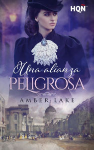 Title: Una alianza peligrosa, Author: Amber Lake