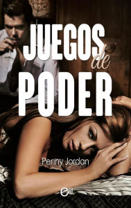 Title: Juegos de poder, Author: Penny Jordan