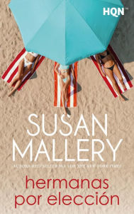Title: Hermanas por elección, Author: Susan Mallery