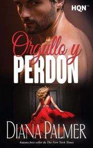 Title: Orgullo y perdón, Author: Diana Palmer